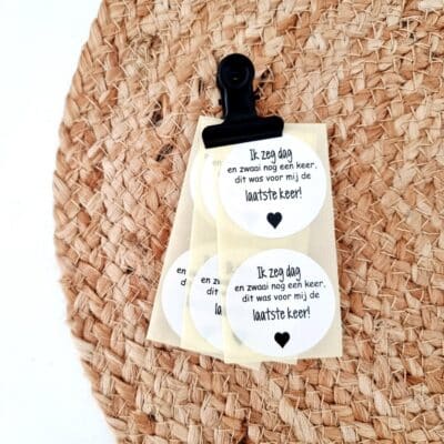 Sticker | Ik zeg dag en zwaai nog een keer, dit was voor mij de laatste keer! | 10 stuks