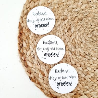 Cadeaulabel (rond) | Bedankt dat je mij hebt helpen groeien | 3 stuks